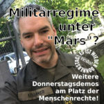 Militärregime unter "Mars"? - wietere Donnerstagsdemos am Platz der Menschrnrechte