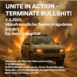 UNITE IN ACTION - TERMINATE BULLSHIT! -klimafreundliche Donnerstagsdemo (re:do!) für mehr Integrität